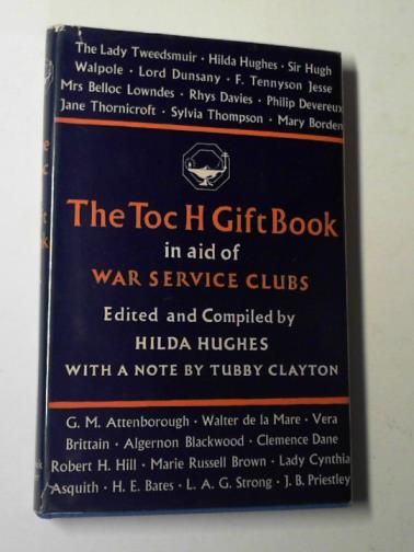 HUGHES, Hilda (editor) - The Toc H gift book