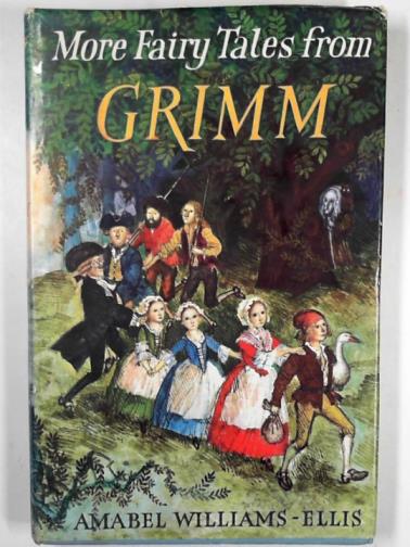 WILLIAMS-Ellis, Amabel - More fairy tales from Grimm