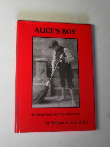ACOCKS, William - Alice's boy: a Cotswold tale - 