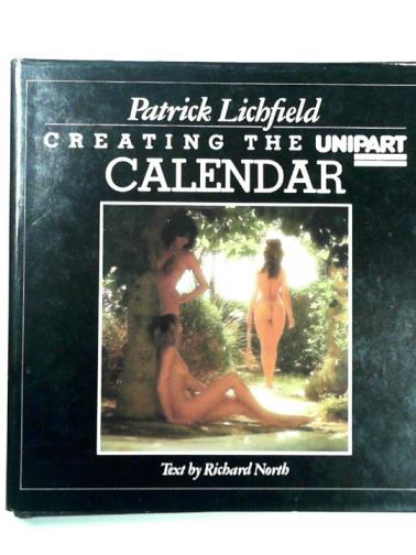 LICHFIELD, Patrick / NORTH, Richard - Creating the Unipart Calendar
