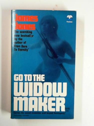 JONES, James - Go to the widow-maker