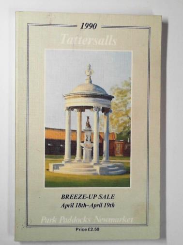 TATTERSALLS - 1990 Newmarket Breeze-up sale: two-year-olds in training (18th -19th April)