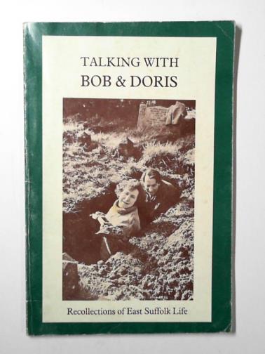 LING, Bob & LING, Doris - Talking with Bob & Doris: recollections of East Suffolk life