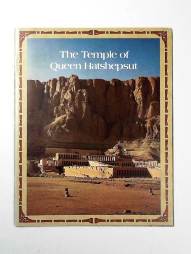 FARID, Shafik (ed) - The Temple of Queen Hatshepsut