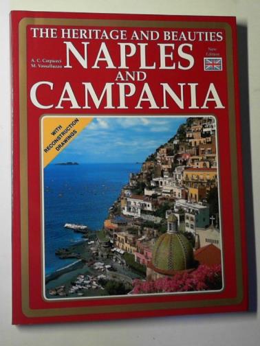 CARPICECI, A. C. & VASSALLUZZO, M. - The heritage and beauties Naples and Campania
