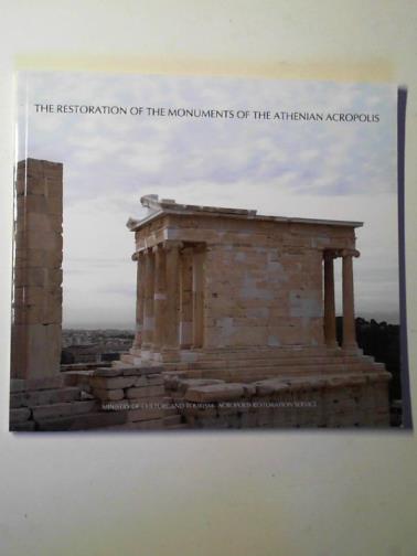 IOANNIDOU, M. & LEBIDAKI, E. - The restoration of the monuments of the Athenian Acropolis