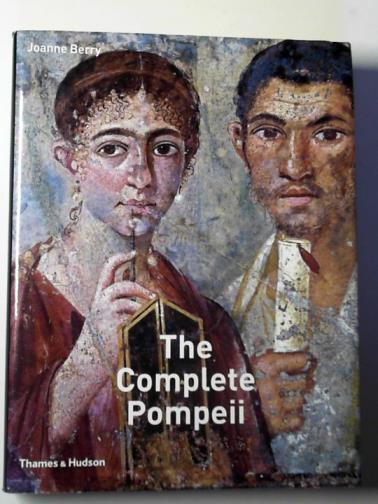 BERRY, Joanne - The complete Pompeii