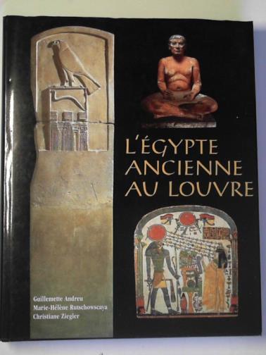 ANDREU, Guillemette and others - L'Egypte ancienne au Louvre