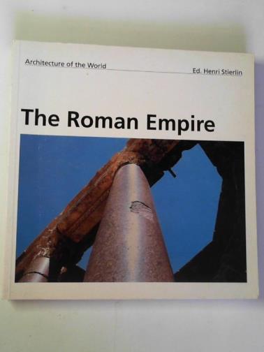 STIERLIN, Henri. (editor) - The Roman Empire