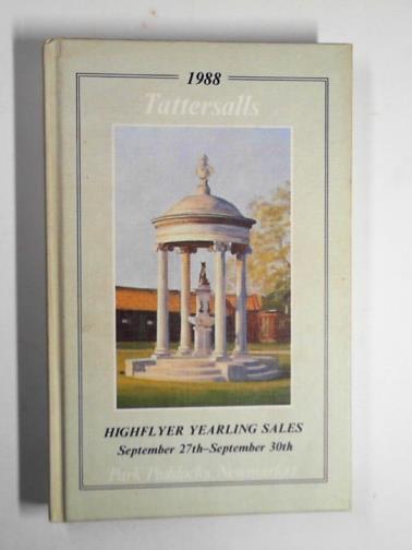 TATTERSALLS - 1988 Newmarket Highflyer yearling sales