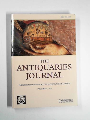 BRANDHERM, Dirk and others - The Antiquaries Journal; being the journal of the Society of Antiquaries of London; 2014: volume 94