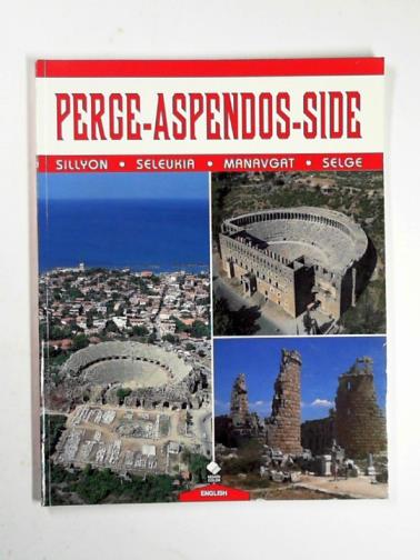 DORTLUK, Kayhan - Perge-Aspendos-Side: Sillyon, Selevkia, Manavgat, Selge