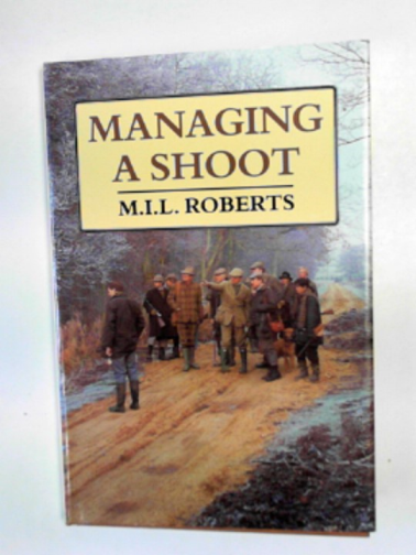 ROBERTS, M.I.L. - Managing a shoot