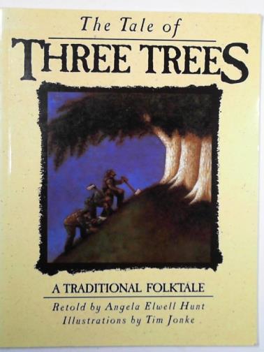 HUNT, Angela Elwell - The tale of three trees