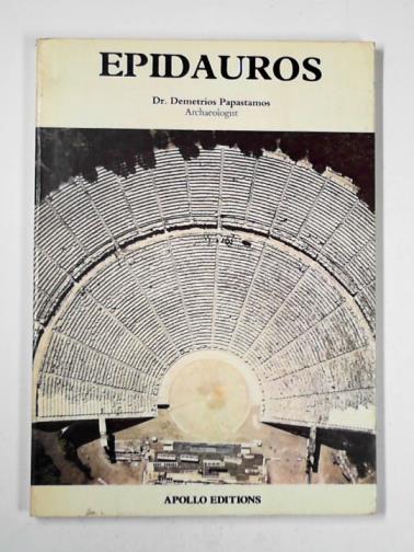 PAPASTAMOS, Demetrios - Asclepios-Epidauros and their museum