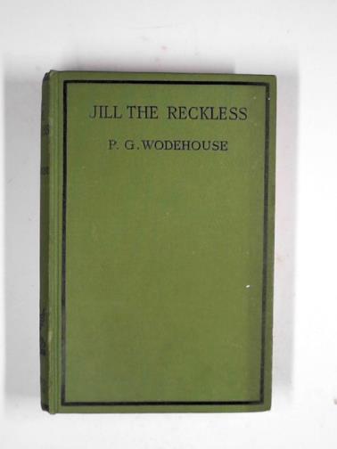 WODEHOUSE, P G - Jill the Reckless