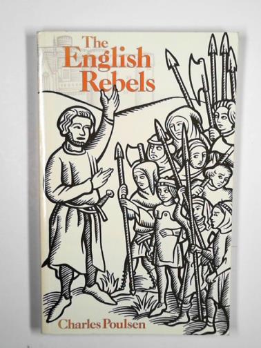 POULSEN, Charles - The English rebels