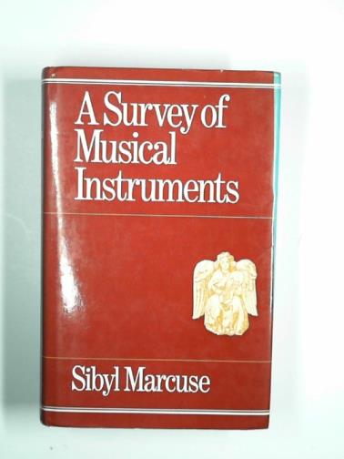 MARCUSE, Sibyl - A survey of musical instruments