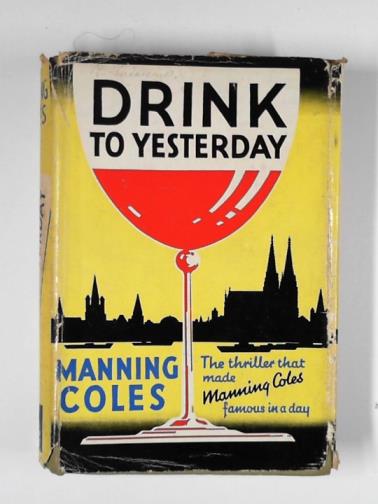 COLES, Manning - Drink to yesterday