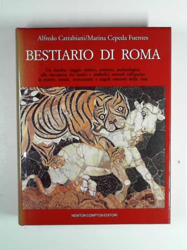 CATTABIANI, Alfredo & FUENTES, Marina Cepeda - Bestiario di Roma