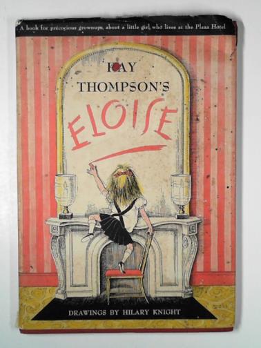 THOMPSON, Fay - Eloise: a book for precocious grown ups