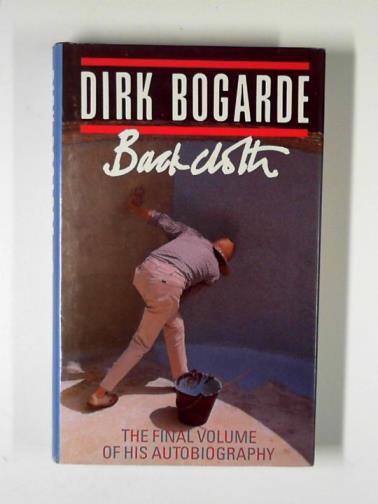 BOGARDE, Dirk - Backcloth