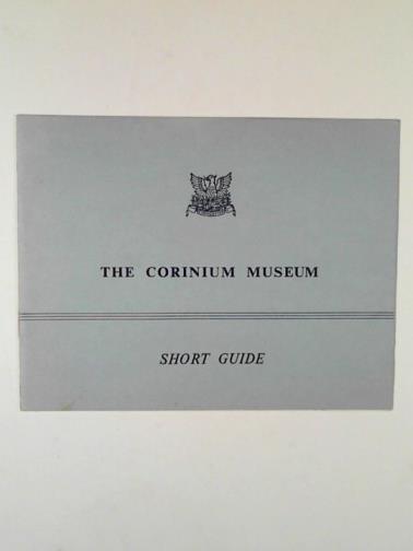 - The Corinium Museum: short guide