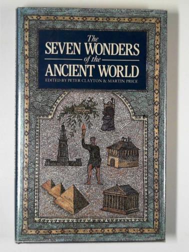 CLAYTON, Peter & PRICE, Martin (ed) - The seven wonders ancient world