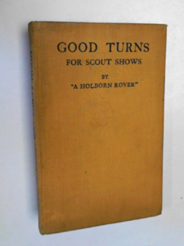 HURLL, A.W. (comp) - Good Turns: songs and sketches for Scout shows, by 