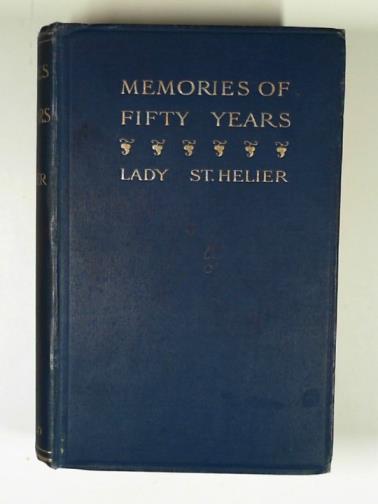 ST HELIER (Lady.) [Mary Jeune] - Memories of fifty years
