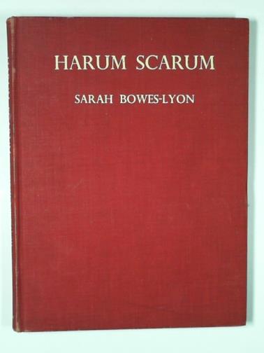 BOWES-LYON, Sarah - Harum Scarum: the life story of a horse