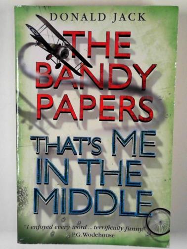 JACK, Donald - That's me in the middle: the Bandy Papers volume two