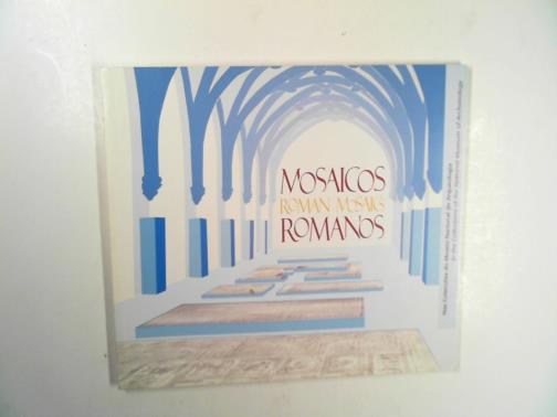 SANTOS, A. R. Soares dos &  KREMER, M de J. Duran - Mosaicos Romanos  / Roman mosaics