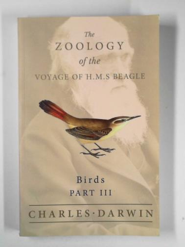 DARWIN, Charles & Gould, John - The zoology of the Voyage of H.M.S Beagle under the Command of Captain Fitzroy during the years 1832 to 1836: part 3: birds