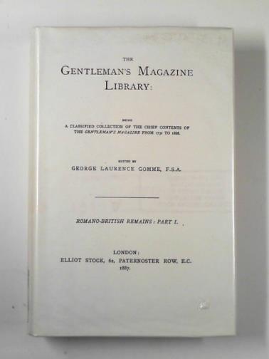 GOMME, George Laurence (ed) - The Gentlemen's Magazine Library: Romano-British remains, part I