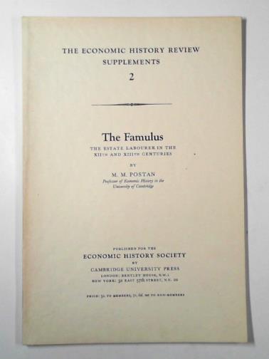 POSTAN, M.M - The Famulus: the estate labourer in the XIIth and XIIIth centuries