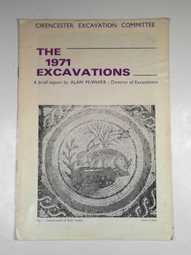 McWHIRR, Alan - Cirencester excavation committee - the 1971 excavations