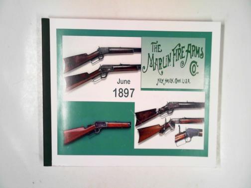  - The Marlin Fire Arms Co. sales catalogue, June 1897.
