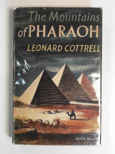 COTTRELL, Leonard - The mountains of Pharaoh: 2000 years of pyramid exploration