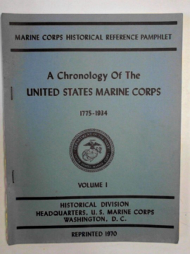 MILLER, William M & JOHNSTONE, John H - A chronology of the United States Marine Corps, 1775-1934, volume I