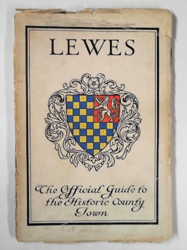 GODFREY, Walter H. (ed) - The official guide to Lewes