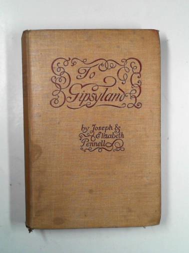 PENNELL, Elizabeth Robins - To Gipsyland