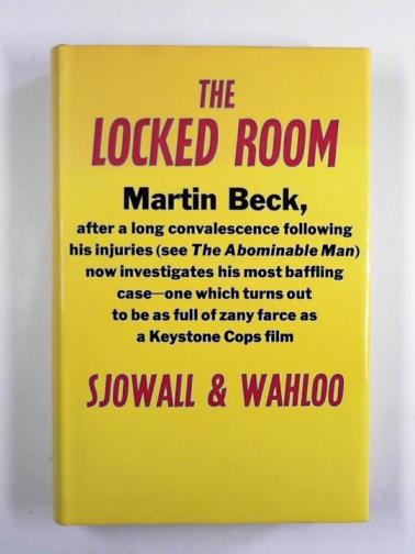 SJOWALL, Maj & WAHLOO, Per - The locked room: the story of a crime