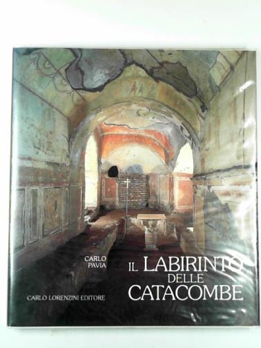 PAVIA, Carlo - Il labirinto delle catacombe