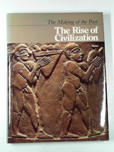 OATES, David & Joan - The rise of civilization
