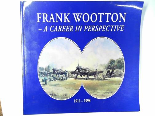 BLAKE, John (ed) - Frank Wotton - a career in perspective