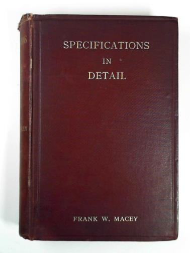 MACEY, Frank W. - Specifications in detail