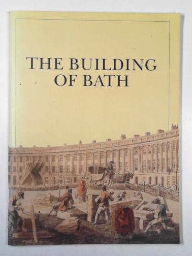  - The building of Bath