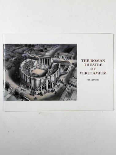 KENYON, Kathleen K. & FRERE, Sheppard S. - The Roman Theatre of Verulamium (St. Albans): official guide