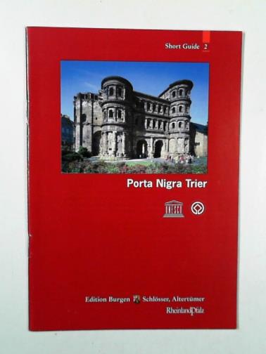 ALLROGGEN-BEDEL, Agnes (ed) - Porta Nigra Trier